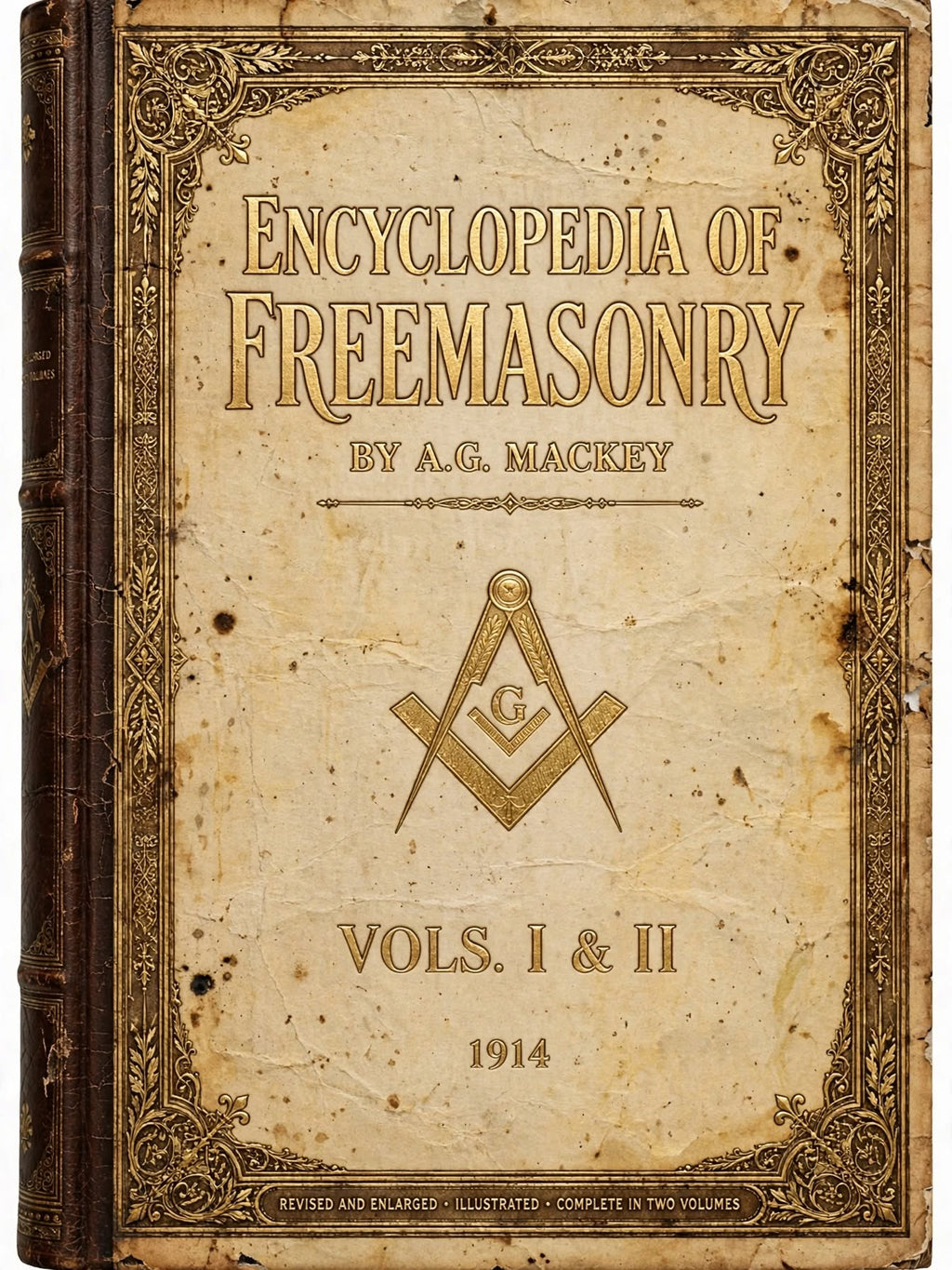 Mackey A G - Encylopedia of Freemasonry - Vols 1 & 2 - 1914 - historical original Ebooks